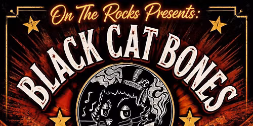 Black Cat Bones ROCKS On The Rocks!