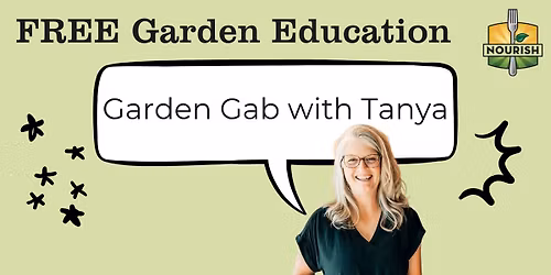 FREE Garden Education: Garden Gab with Tanya