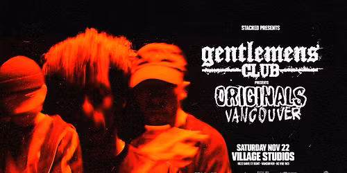 Gentlemens Club: Originals Tour (Vancouver)