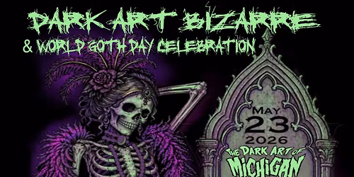 DAOM\u2019s 9th Annual Dark Art Bizarre and World Goth Day Celebration