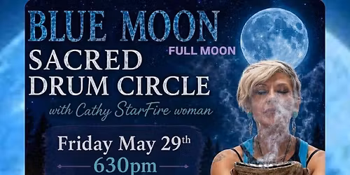Blue Moon Sacred Drum Circle