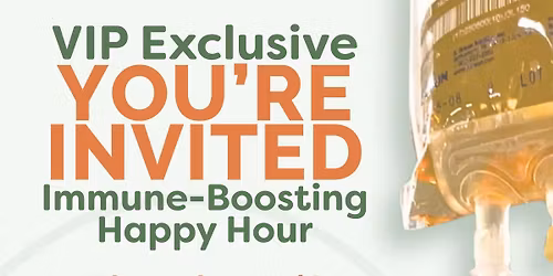 VIP Immune Boosting After-Hours Happy Hour