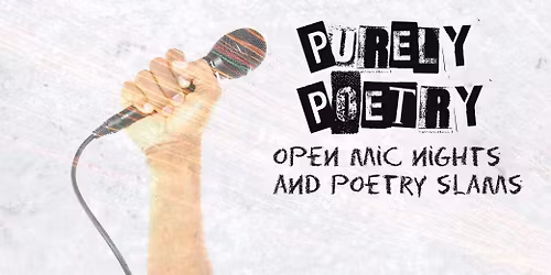 Purely Poetry Open Mic