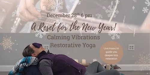 Calming Vibrations Restorative Yoga @ Live Free Yoga