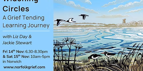 Widening Circles: A Grief Tending Learning Journey