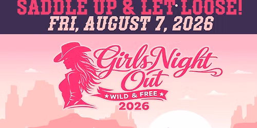 Girls Night Out 2026 - Wild & Free