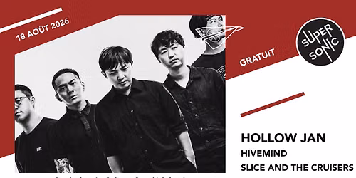 Hollow Jan \u2022 Hivemind \u2022 Slice and The Cruisers \/ Supersonic (Free entry)