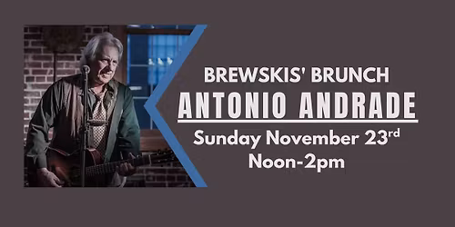 Brewskis' Brunch featuring Antonio Andrade