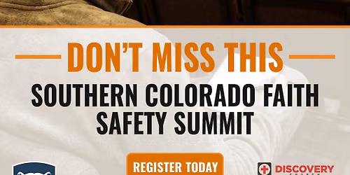 Southern Colorado Faith Safety Summit- Colorado Springs, CO