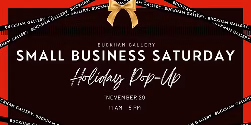 Small Business Saturday @ Buckham Gallery