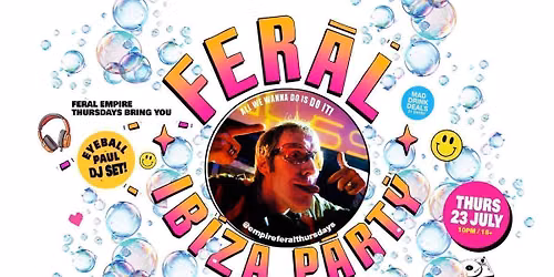 FERAL goes Large with DJ Eyeball Paul