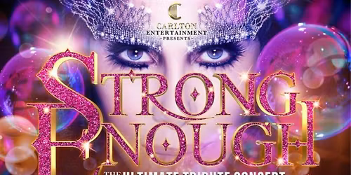 'Strong Enough' The Ultimate Tribute Show to Cher