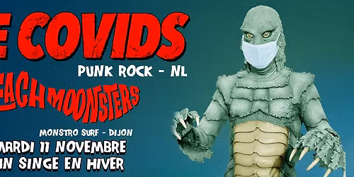 The Covids (Punk Rock - NL) + Beach Moonsters (Monstro Surf - Dijon)