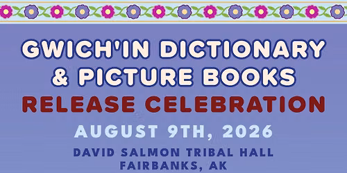 Gwich'in Dictionary Release Celebration!