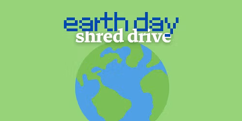 Earth Day Community Shred Drive