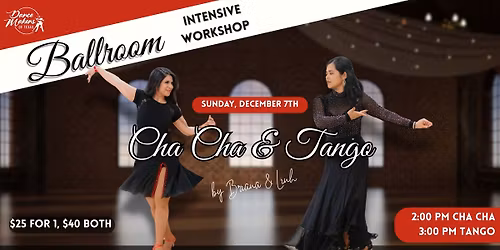 Ballroom Intensive Workshop: Cha Cha & Tango \u2728