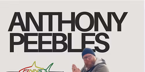 SURPRISE! Anthony Peebles at Little Village & FINNS in St Andrews