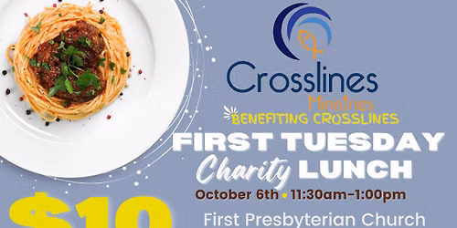 First Tuesday Charity Lunch - Benefitting Crosslines