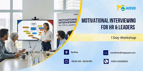 Motivational Interviewing for HR & Leaders \u2013 1 Day Workshop in Sydney