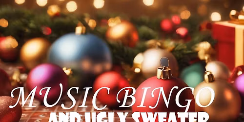 Christmas Music Bingo & Ugly Sweater Party: Free to Play! Family Friendly!