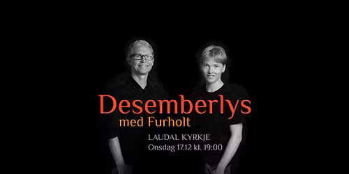 Desemberlys med Furholt. Laudal Kyrkje