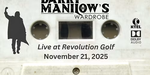 Barry Manilow's Wardrobe @ Revolution Golf and Grille