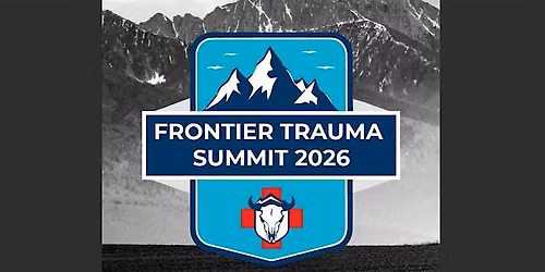 Frontier Trauma Summit 2026