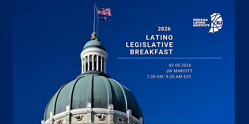 2026 Indiana Latino Legislative Breakfast