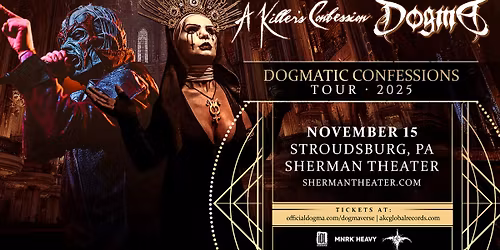 A Killer's Confession & Dogma: Dogmatic Confessions Tour 2025