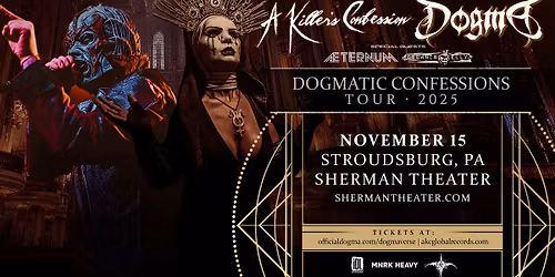 A Killer's Confession & Dogma: Dogmatic Confessions Tour 2025