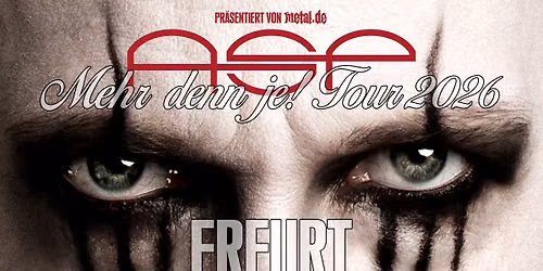 ASP \u2013 MEHR DENN JE! TOUR \u2013 ERFURT, CLUB CENTRAL