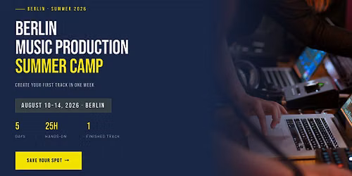 BERLIN MUSIC PRODUCTION SUMMER CAMP