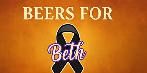 \ud83d\udc9c Beers for Beth \ud83d\udc9c