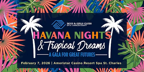 Havana Nights & Tropical Dreams: A Gala for Great Futures
