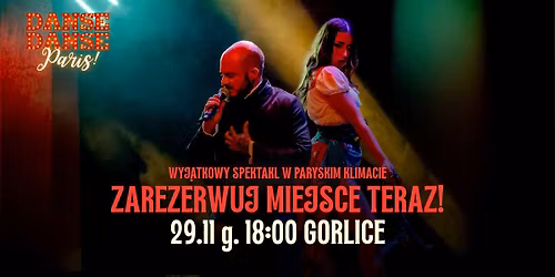 \ud83c\udfad Danse, Danse Paris! w Gorlicach