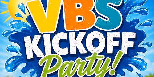 VBS Kickoff Party! 