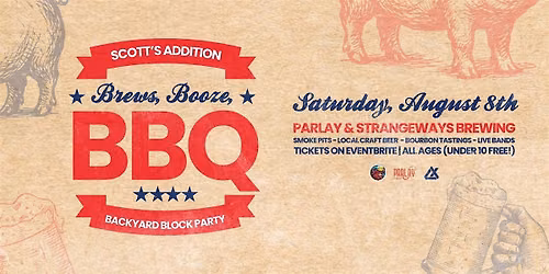 Brews, Booze & BBQ: Backyard Block Party 2026 at Scott\u2019s Addition!