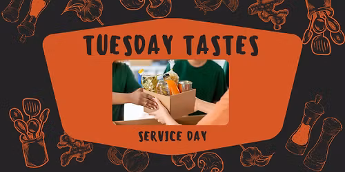 Tuesday Tastes: Service Day