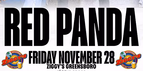 RED PANDA | Friday November 28 | Ziggy's Greensboro