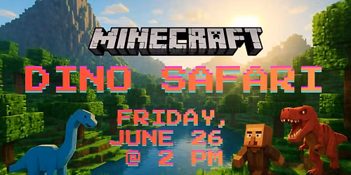 Minecraft Event: Dinosaur Safari
