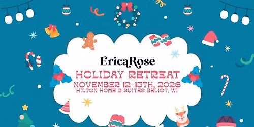 Erica Rose Holiday Retreat 2026