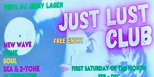 Just Lust at The Rossi Bar basement Saturday 5th September