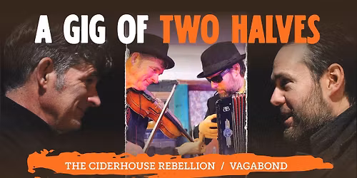 A Gig of Two Halved: The Ciderhouse Rebellion \/ Vagabond at Cafe #9 Sheffield