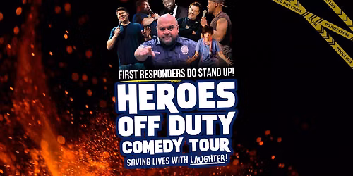 Heroes Off Duty - First Responders Do Standup at Funny Bone - Liberty