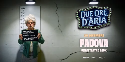 BARUTZ presenta DUE ORE D'ARIA | Padova - Gran Teatro Geox