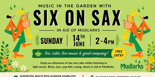 \ud83c\udfb7 Six on Sax - Live Garden Music in Support of Mudlarks \ud83c\udf3f