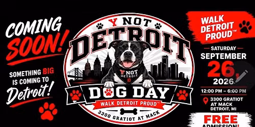 Y NOT DETROIT DOG DAY 