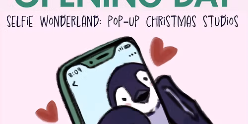 \u2744\ufe0f\ud83c\udf84 Selfie Wonderland Opening Day \ud83c\udf84\u2744\ufe0f