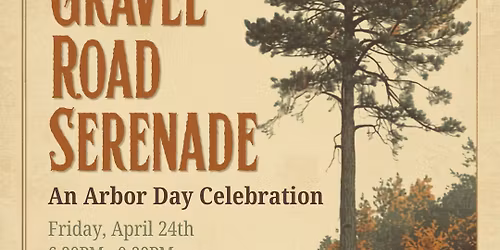 \ud83c\udf33 Arbor Day with Gravel Road Serenade \ud83c\udfb6