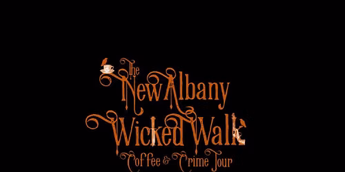 The New Albany Wicked Walk Walking Tour - Saturday Morning Coffee & Crime Tour!